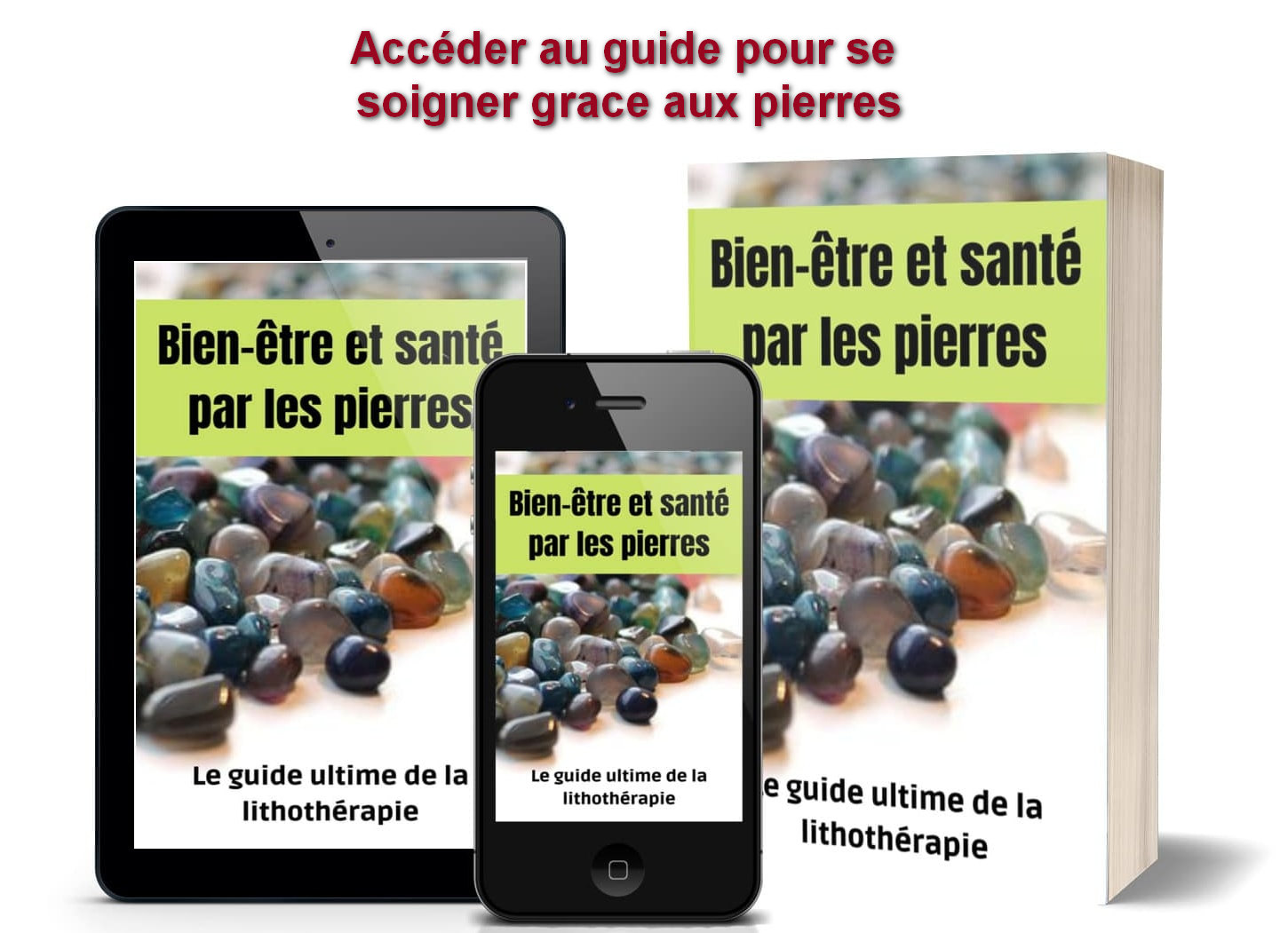 Le guide ultime pour se soigner correctement grâce aux pierres